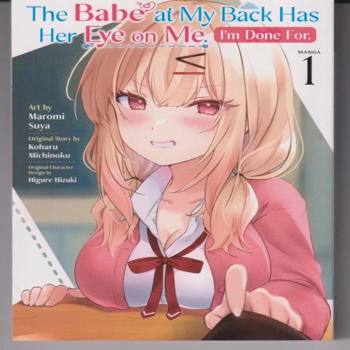 The Babe at My Back Has Her Eye on Me. I'm Done For. (Manga) Vol. 1 "NEW UNREAD"