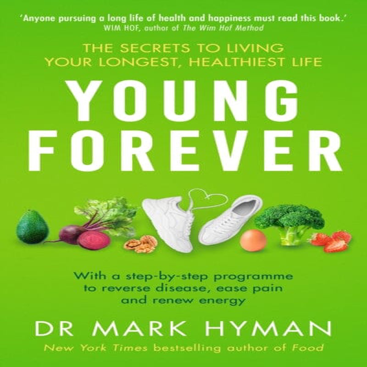 Young Forever : THE SUNDAY TIMES BESTSELLER