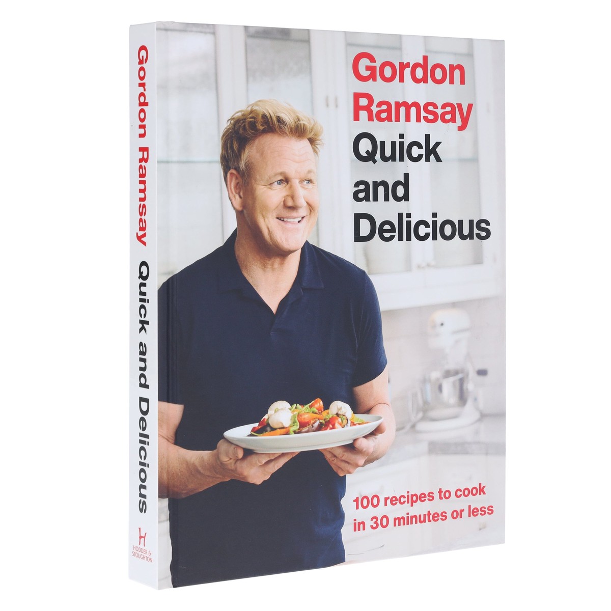 Gordon Ramsay Quick & Delicious: 100 recipes in 30 minutes or less - Non Fiction - Hardback