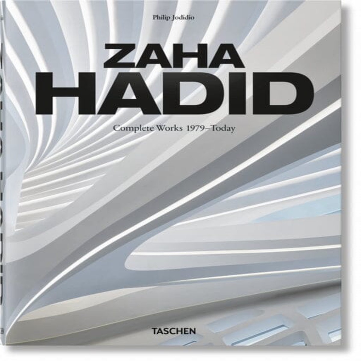 Zaha Hadid. Complete Works 1979-Today. 2020 Edition by Philip Jodidio