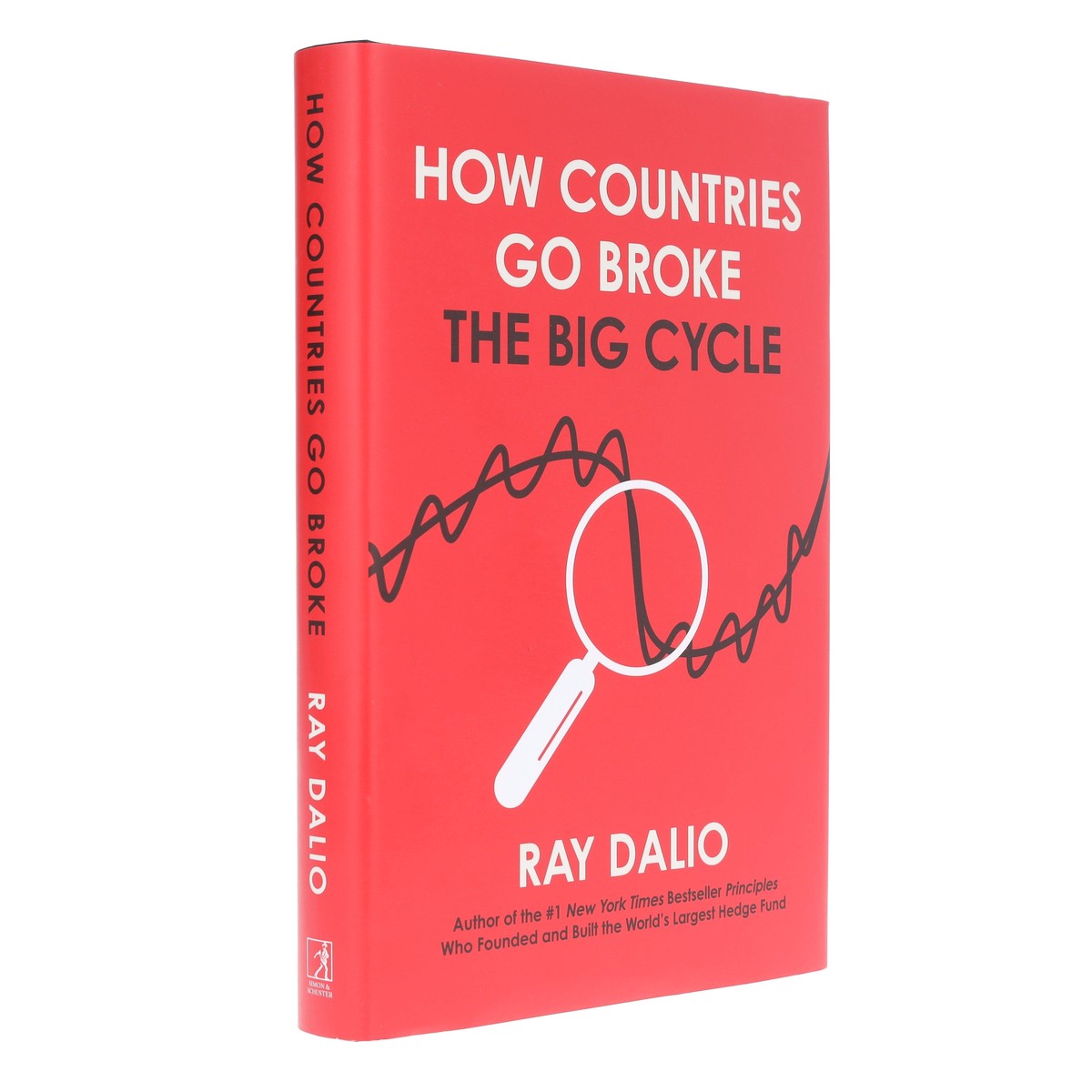 How Countries Go Broke Principles for Navigating the Big Debt Cycle, Where We Are Headed, and What We Should Do by Ray Dalio - Non Fiction - Hardback